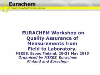 Organised by MIKES, Eurachem Finland and Eurachem