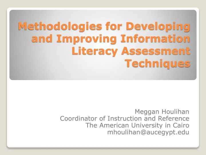 methodologies for developing and improving information literacy assessment techniques