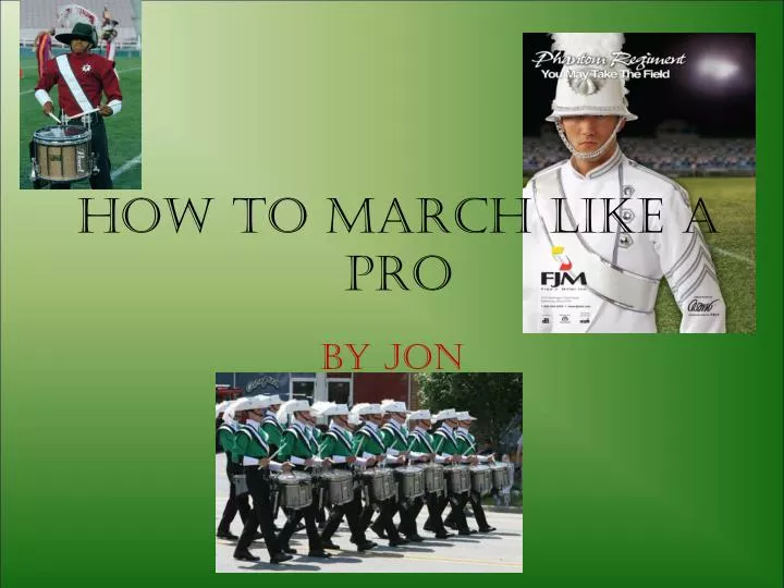 how to march like a pro