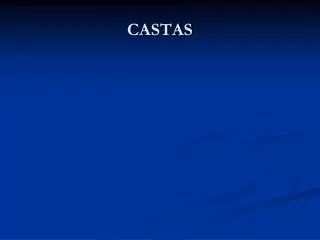 CASTAS