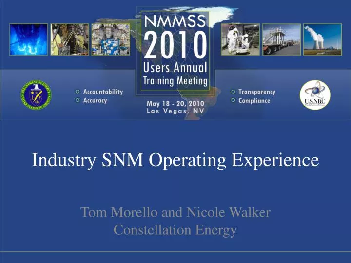 industry snm operating experience