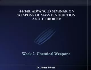 44.348: Advanced Seminar on Weapons of Mass Destruction and Terrorism