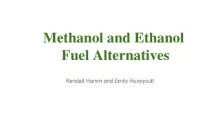 Methanol and Ethanol Fuel Alternatives