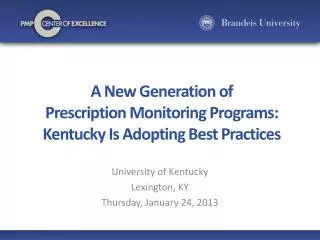 A New Generation of Prescription Monitoring Programs: Kentucky Is Adopting Best Practices