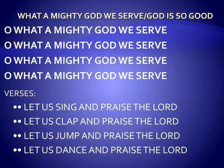 what a mighty god we serve god is so good