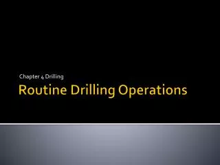 Routine Drilling Operations