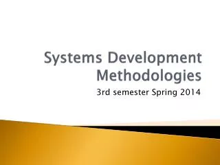 Systems Development Methodologies
