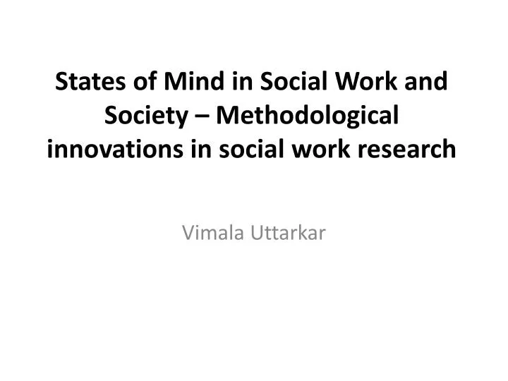 states of mind in social work and society methodological innovations in social work research