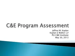 C&amp;E Program Assessment