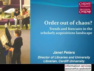 Order out of chaos? Trends and forecasts in the scholarly acquisitions landscape