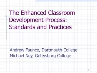 The Enhanced Classroom Development Process: Standards and Practices