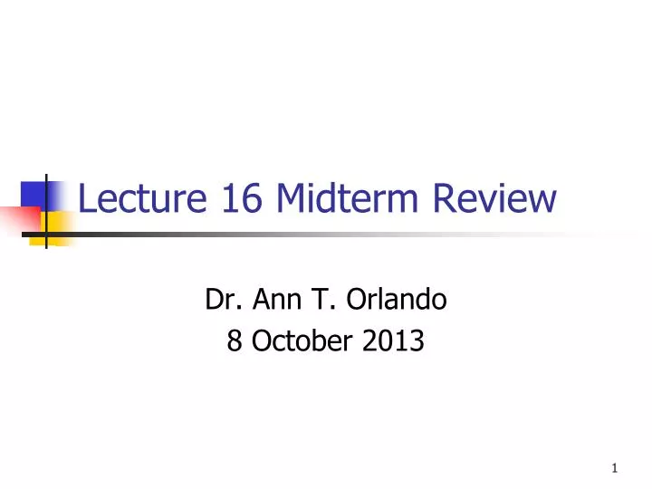lecture 16 midterm review