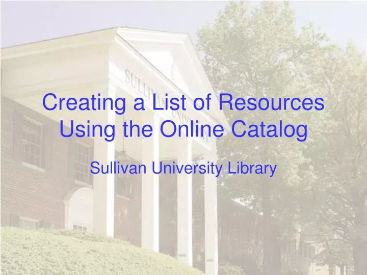 creating a list of resources using the online catalog