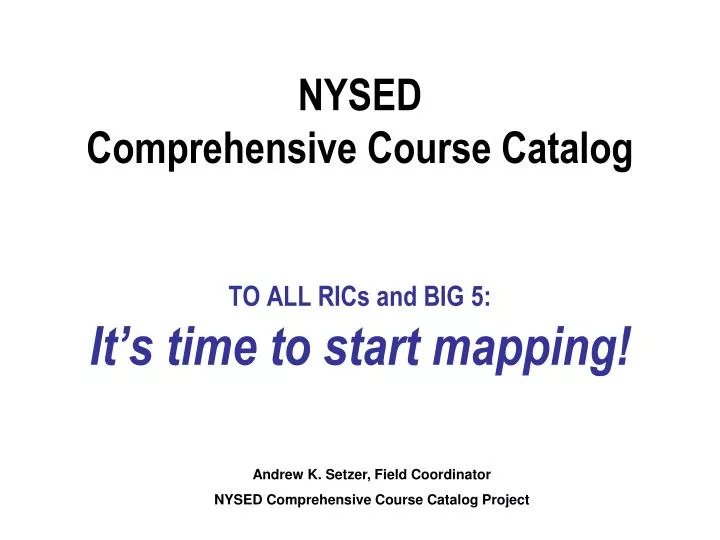 nysed comprehensive course catalog to all rics and big 5 it s time to start mapping