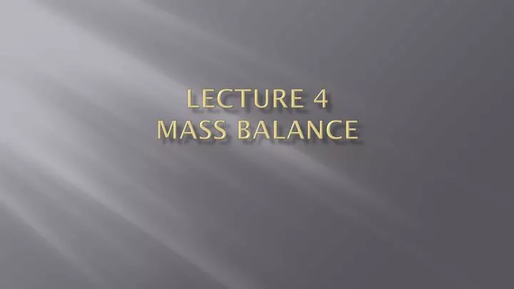 lecture 4 mass balance