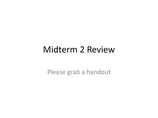 Midterm 2 Review