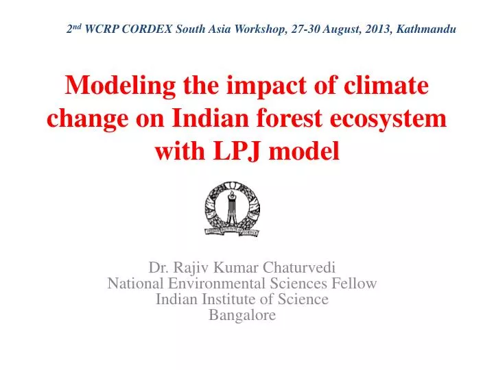 modeling the impact of climate change on indian forest ecosystem with lpj model
