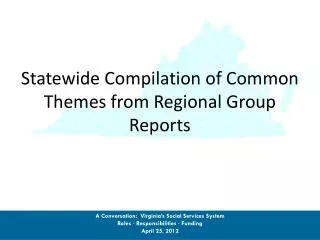 Statewide Compilation of Common Themes from Regional Group Reports