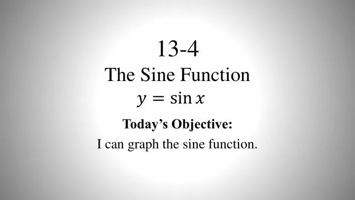 13 4 the sine function