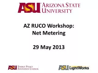 AZ RUCO Workshop: Net Metering 29 May 2013