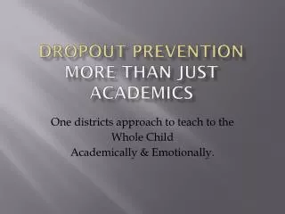 Dropout Prevention More Than Just Academics