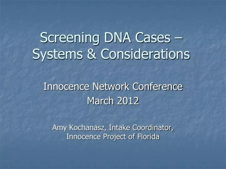 screening dna cases systems considerations