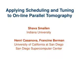 Applying Scheduling and Tuning to On-line Parallel Tomography