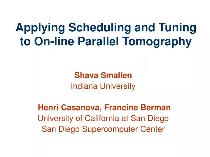 applying scheduling and tuning to on line parallel tomography