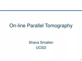 On-line Parallel Tomography