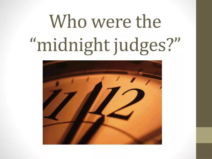 who were the midnight judges