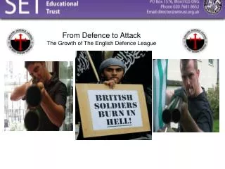 From Defence to Attack The Growth of The English Defence League