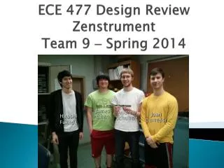 ECE 477 Design Review Zenstrument Team 9 ? Spring 2014