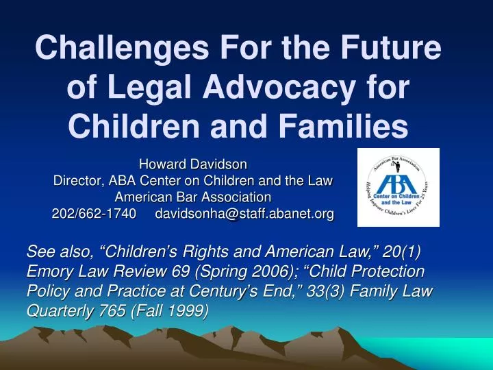 challenges for the future of legal advocacy for children and families
