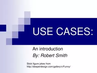 USE CASES:
