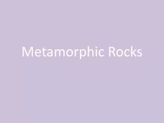 Metamorphic Rocks