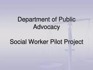 Department of Public Advocacy Social Worker Pilot Project