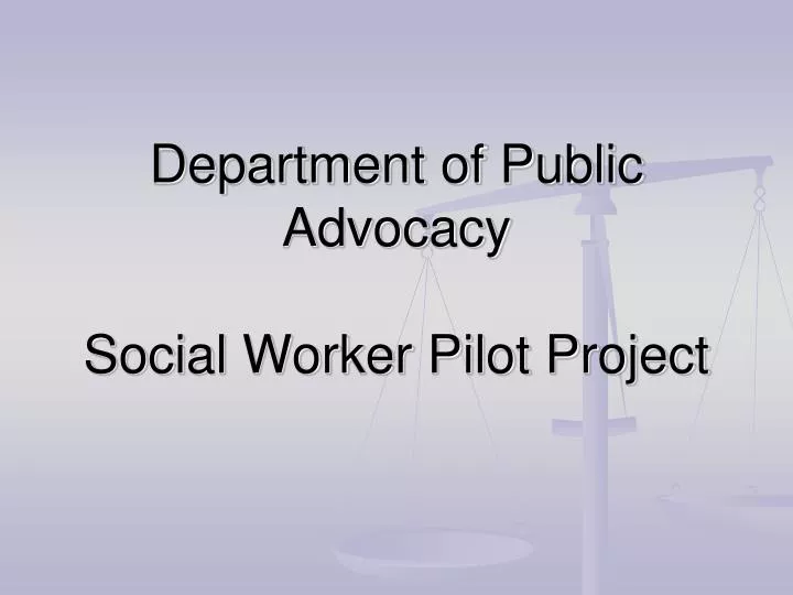 department of public advocacy social worker pilot project