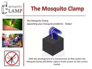 The Mosquito Clamp