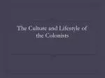 The Culture and Lifestyle of the Colonists