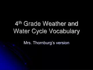 4 th Grade Weather and Water Cycle Vocabulary