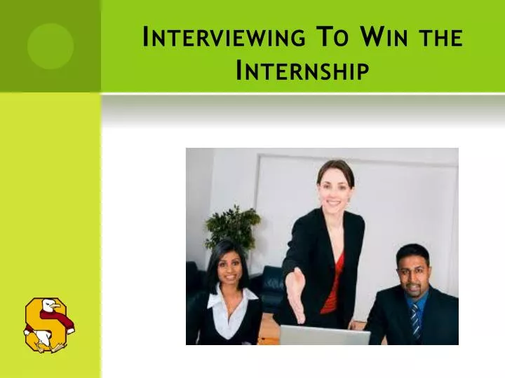 interviewing to win the internship