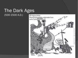 The Dark Ages (500-1500 A.D.)