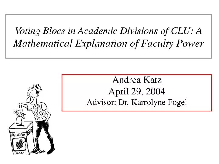 voting blocs in academic divisions of clu a mathematical explanation of faculty power