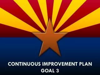 Continuous Improvement Plan Goal 3