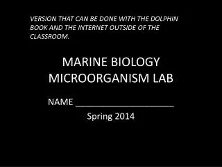 MARINE BIOLOGY MICROORGANISM LAB