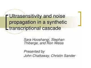 Ultrasensitivity and noise propagation in a synthetic transcriptional cascade
