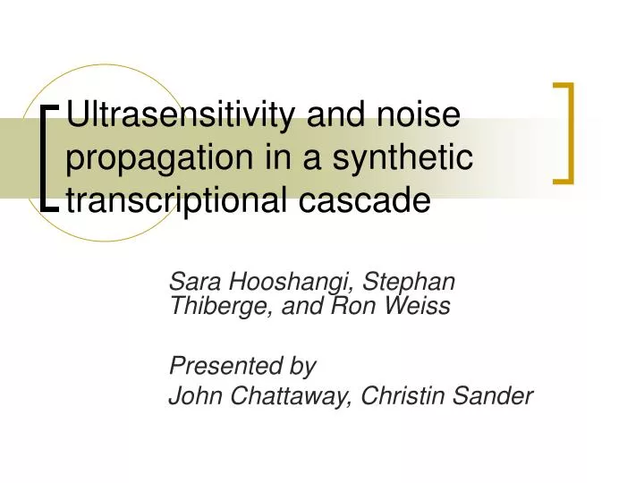 ultrasensitivity and noise propagation in a synthetic transcriptional cascade