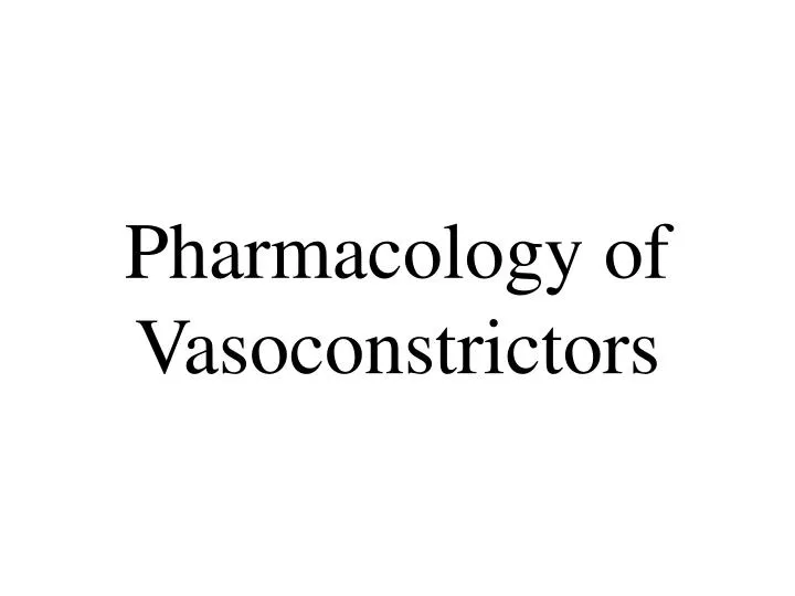 pharmacology of vasoconstrictors