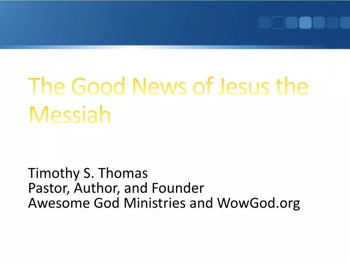 the good news of jesus the messiah