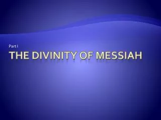 The divinity of messiah